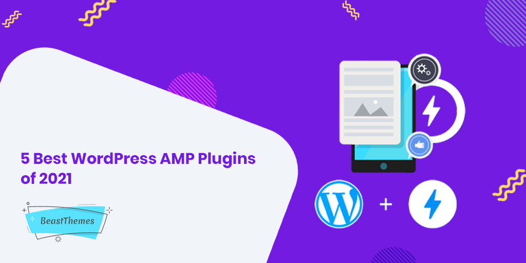 5 Best WordPress AMP Plugins of 2021