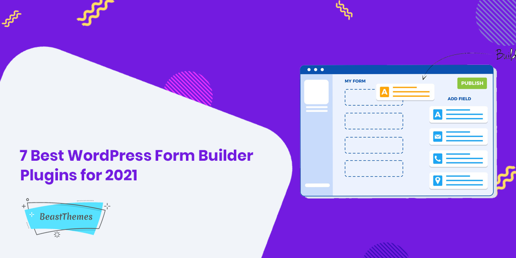 7 Best WordPress Form Builder Plugins for 2021